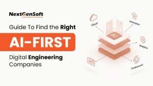 How to Find the Right AI-First Digital Engineering Company for Your Business? How to Find the Right AI-First Digital Engineering Company for Your Business?