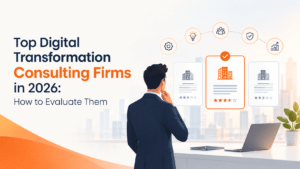 Top 9 Digital Transformation Consulting Firms in 2026 Top 9 Digital Transformation Consulting Firms in 2026